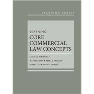 Learning Core Commercial Law Concepts 9781683283034