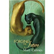 Forging the Future