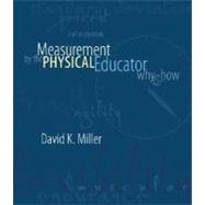 Measurement By The Physical Educator: Why and How 9780072973037
