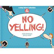 No Yelling! A Baby Blues Collection 9781449463038