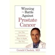 Winning the Battle Against Prostate Cancer : Get the Treatment That Is Right for You 9781936303038