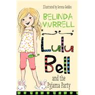 Lulu Bell and the Pyjama Party 9780857983039