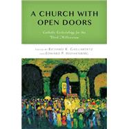 A Church With Open Doors: Catholic Ecclesiology for the Third Millennium 9780814683040