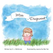 Miss Diagnosed 9781973663041