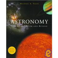 ASTRONOMY: THE SOLAR SYSTEM AND BEYOND W/INFOTRAC