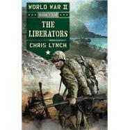 The Liberators (World War II, Book 4) 9780545523042