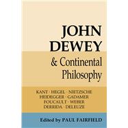 John Dewey and Continental Philosophy 9780809333042