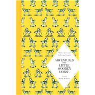 Adventures of the Little Wooden Horse 9781447273042