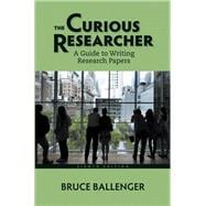 Curious Researcher A Guide to Writing Research Papers, The, Plus MyWritingLab with Pearson eText -- Access Card Package 9780134043043