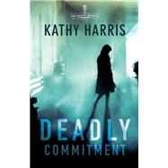 Deadly Commitment