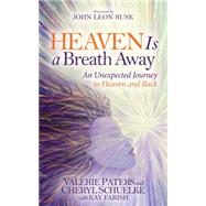 Heaven Is a Breath Away 9781630473044