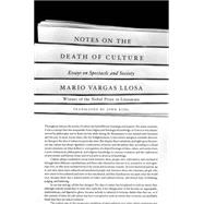 Notes on the Death of Culture Essays on Spectacle and Society 9780374123048