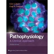 Pathophysiology : A Clinical Approach 9781605473048