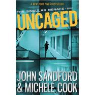 Uncaged (The Singular Menace, 1) 9780385753050