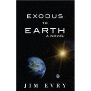 Exodus to Earth 9781634133050