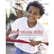 The Whole Child Developmental Education for the Early Years 9780137153053