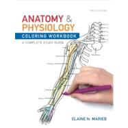 Anatomy and Physiology Coloring Workbook A Complete Study Guide 9780321743053