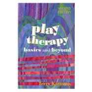 Play Therapy : Basics and Beyond 9781556203053