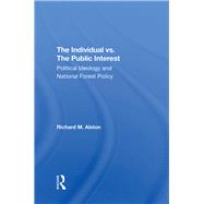 The Individual Vs. The Public Interest 9780367293055
