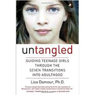 Untangled: Guiding Teenage Girls Through the Seven 