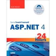 Sams Teach Yourself ASP.NET 4 in 24 Hours Complete Starter Kit 9780672333057