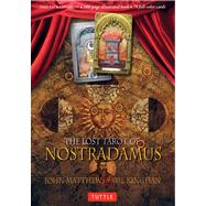 The Lost Tarot of Nostradamus 9780804843058