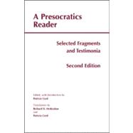 A Presocratics Reader: Selected Fragments and Testimonia 9781603843058