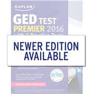 Kaplan GED Test Premier 2016 with 2 Practice Tests Online + Book + Videos + Mobile 9781625233059