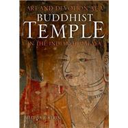 Art and Devotion at a Buddhist Temple in the Indian Himalaya 9780253013064
