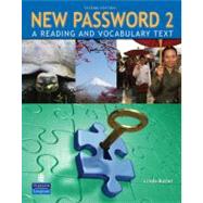 New Password 2 A Reading and Vocabulary Text (without MP3 Audio CD-ROM) 9780132463065