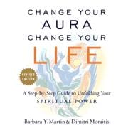 Change Your Aura, Change Your Life 9781101983065