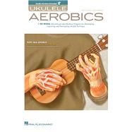 Ukulele Aerobics 9781476813066