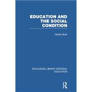 Education and the Social Condition (RLE Edu L) 9780415753067