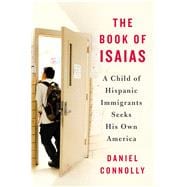 The Book of Isaias A Child of Hispanic Immigrants Seeks His 