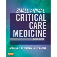 Small Animal Critical Care Medicine 9781455703067