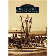 Italians of the Monterey Peninsula 9781467133067