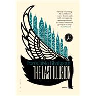 The Last Illusion 9781620403068