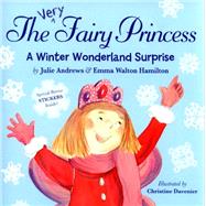 The Very Fairy Princess: A Winter Wonderland Surprise 9780316283069