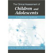 The Clinical Assessment of Children and Adolescents: A Practitioner's Handbook 9781138873070