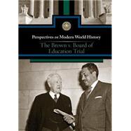 The Brown v. Board of Education Trial 9780737773071