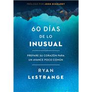 60 días de lo inusual / 60 Days of Unusual 9781629993072