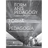 Form and Pedagogy / Forma y pedagogia 9781940743073