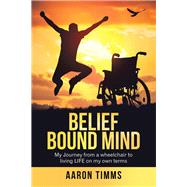 Belief Bound Mind 9781982233075