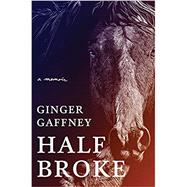 Half Broke 9781324003076