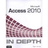 Microsoft Access 2010 in Depth 9780789743077