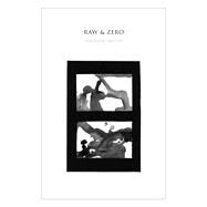 raw & zero
