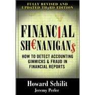 Financial Shenanigans: How to Detect Accounting Gimmicks & Fraud in Financial Reports, Third Edition 9780071703079