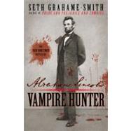 Abraham Lincoln: Vampire Hunter 9780446563079