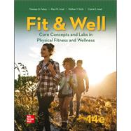 Fit & Well: Core Concepts and Labs in Physical Fitness and Wellness 9781264013081
