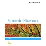 New Perspectives on Microsoft Office 2010 : Brief 9780538743082